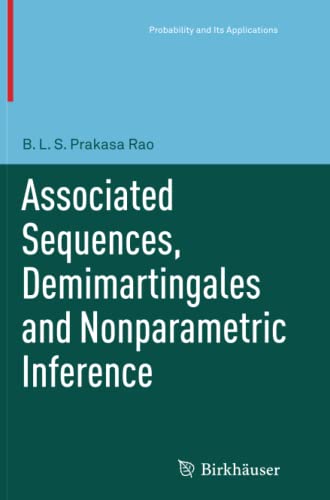 Associated Sequences, Demimartingales and Nonparametric Inference (Probability and Its Applications)