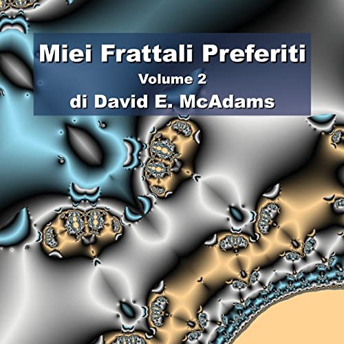 Miei Frattali Preferiti: Volume 2