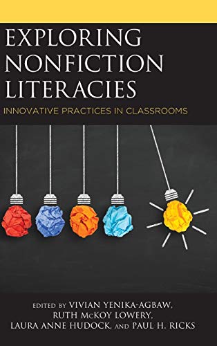 Exploring Nonfiction Literacies: Innovative Practices in Classrooms