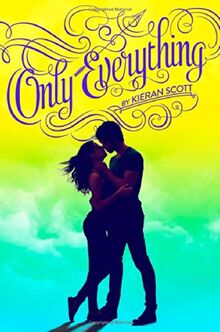 Only Everything (Volume 1) (True Love, Band 1)