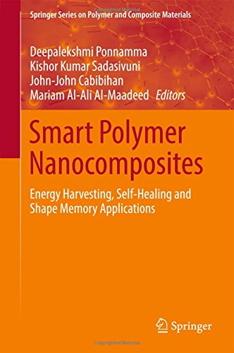 Smart Polymer Nanocomposites: Energy Harvesting, Self-Healing and Shape Memory Applications (Springer Series on Polymer and Composite Materials)