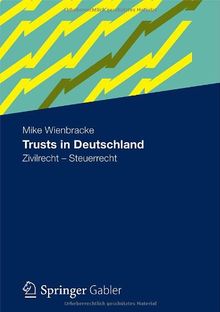 Trusts in Deutschland: Zivilrecht - Steuerrecht (German Edition)