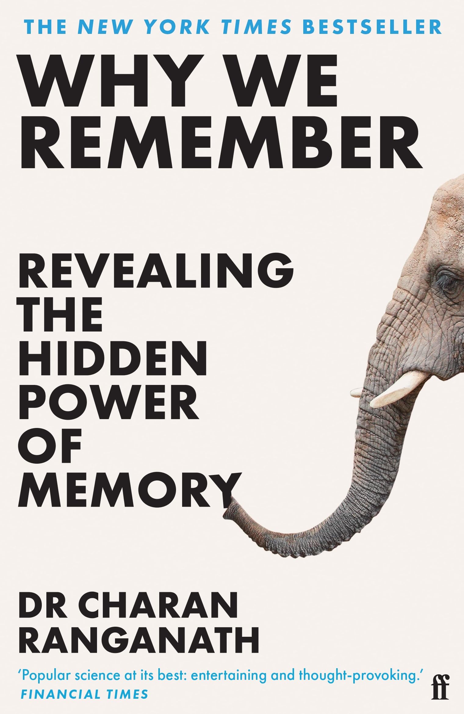 Ranganath, Dr Charan Why We Remember, And How To Hold On To The Memories That Matter