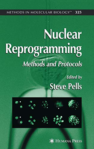 Nuclear Reprogramming: Methods and Protocols (Methods in Molecular Biology, 325, Band 325)