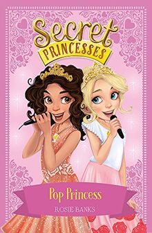 Pop Princess: Book 4 (Secret Princesses, Band 4)