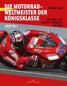 Die Motorradweltmeister der Königsklasse: Alle 500er- und MotoGP-Champions seit 1949