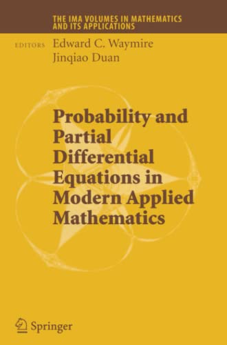 Probability and Partial Differential Equations in Modern Applied Mathematics (The IMA Volumes in Mathematics and its Applications, Band 140)