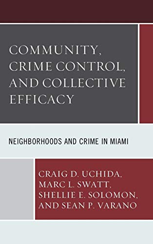 Community, Crime Control, and Collective Efficacy: Neighborhoods and Crime in Miami