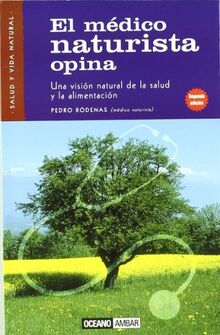 El médico naturista opina (Salud y vida natural)