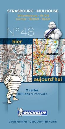 Strasbourg - Mulhouse Centenary Maps (Michelin Historical Maps, Band 8048)