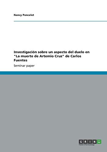 Investigación sobre un aspecto del duelo en La muerte de Artemio Cruz de Carlos Fuentes