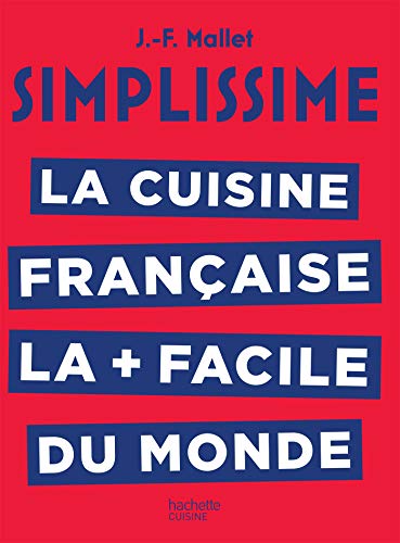 Simplissime Le Livre De Cuisine Le Plus Facile Du Monde Von Jean Francois Mallet