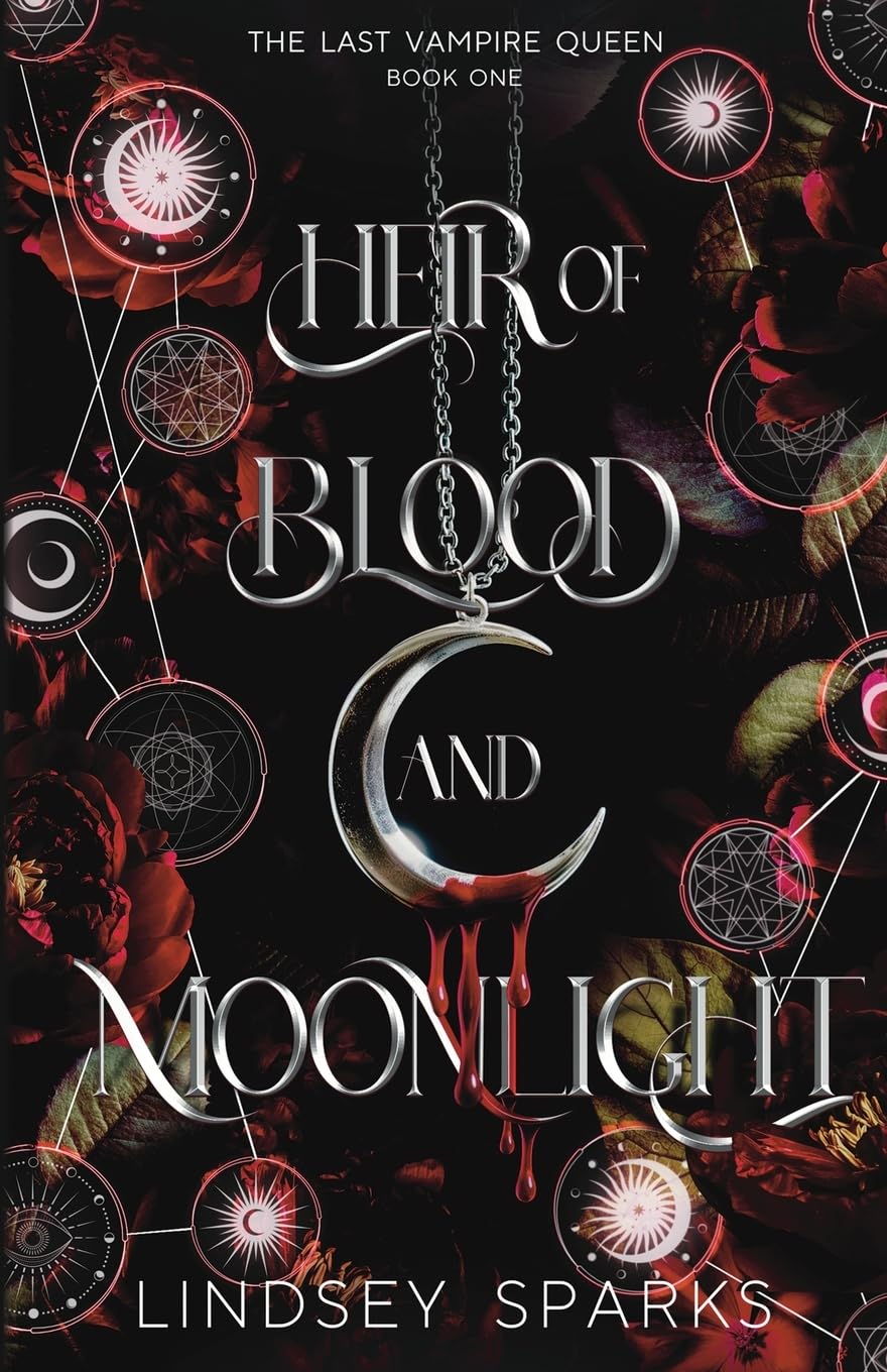 Heir of Blood and Moonlight: Why Choose Paranormal Romance (The Last Vampire Queen, Band 1)