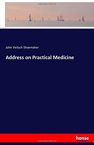 Address on Practical Medicine
