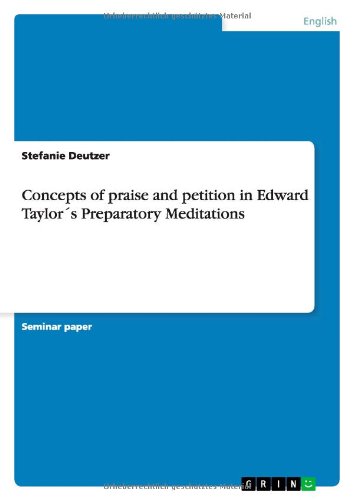 Concepts of praise and petition in Edward Taylor´s Preparatory Meditations