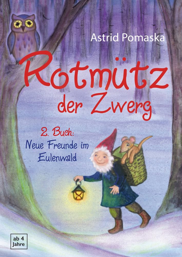 Rotmütz der Zwerg (Bd. 2): Neue Freunde im Eulenwald: Geschichten für Kinder ab 4 Jahren (Erweiterte Neuausgabe)
