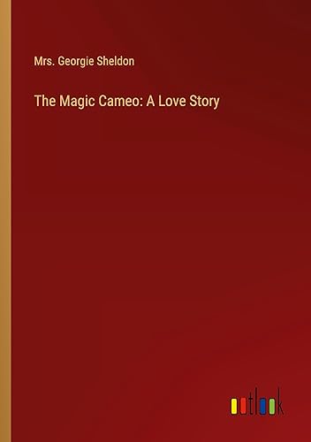 The Magic Cameo: A Love Story