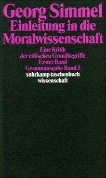 Gesamtausgabe in 24 Bänden: Band 3: Einleitung in die Moralwissenschaft. Eine Kritik der ethischen Grundbegriffe. Erster Band: BD 3 (suhrkamp taschenbuch wissenschaft)