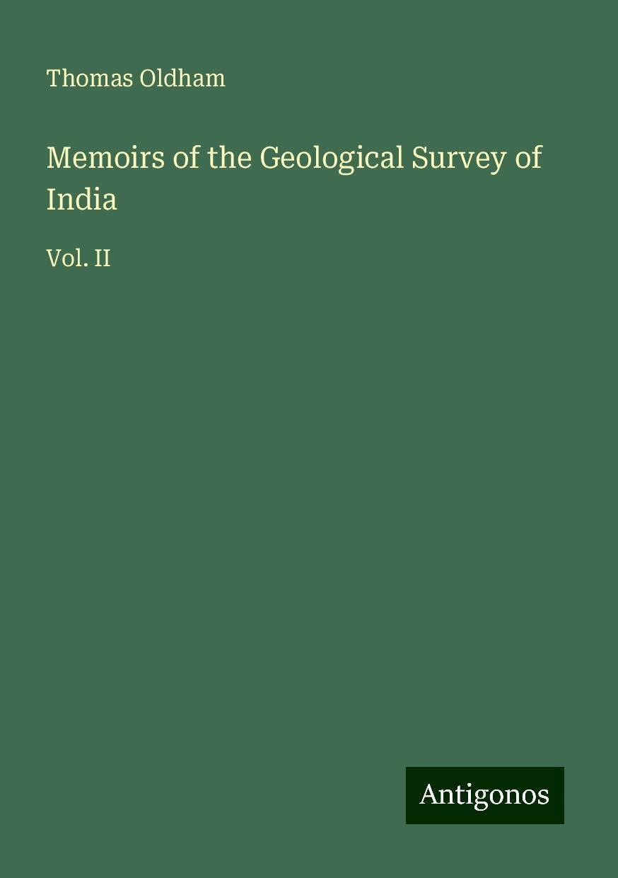 Memoirs of the Geological Survey of India: Vol. II