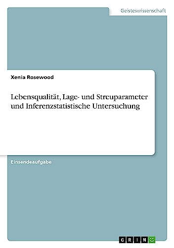 Lebensqualität, Lage- und Streuparameter und Inferenzstatistische Untersuchung