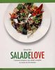 Salade love : Comment préparer une salade complète en moins de 20 minutes