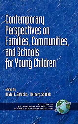 Contemporary Perspectives on Families, Communities, and Schools for Young Children (Hc) (CONTEMPORARY PERSPECTIVES IN EARLY CHILDHOOD EDUCATION)