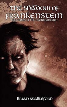 The Shadow of Frankenstein (The Empire of the Necromancers 1)