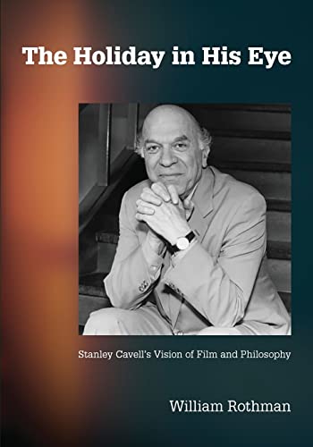 SUNY series, Horizons of Cinema: Stanley Cavell's Vision of Film and Philosophy
