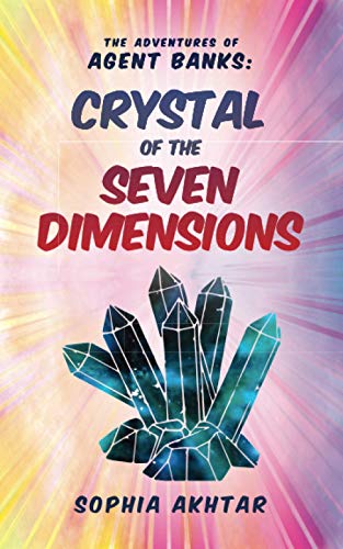 The Adventures of Agent Banks – Crystal of the Seven Dimensions
