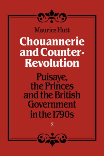 Chouannerie and Counter-Revolution: Puisaye, the Princes and the British Government in the 1790s