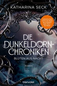 Die Dunkeldorn-Chroniken - Blüten aus Nacht: Roman von Seck, Katharina | Buch | Zustand gut