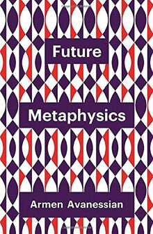 Future Metaphysics (Theory Redux)