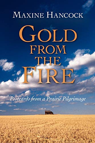 Gold from the Fire: Postcards from a Prairie Pilgrimage