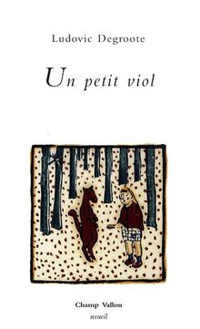 Un petit viol. Un autre petit viol