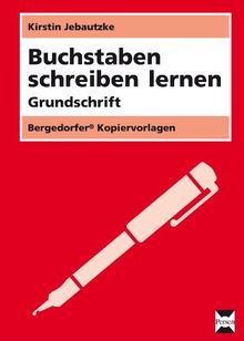 Buchstaben schreiben lernen - Grundschrift: 1. und 2. Klasse