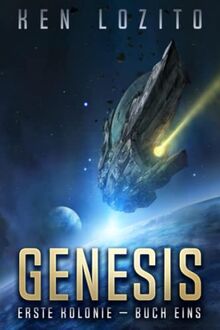 Genesis (Erste Kolonie, Band 1) von Lozito, Ken | Buch | Zustand gut