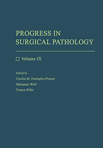 Progress in Surgical Pathology: Volume IX