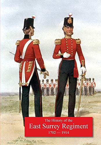 History of the 31st Foot, Huntingdonshire Regt. 70th Foot, Surrey Regt., Subsequentley 1st & 2nd Battalions the East Surrey Regiment. 1702-1914. ... to the Royal Navy and the Royal Marines)