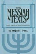 The Messiah Texts: Jewish Legends of Three Thousand Years