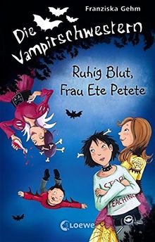 Die Vampirschwestern - Ruhig Blut, Frau Ete Petete: Band 12