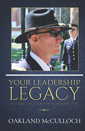Your Leadership Legacy: Becoming the Leader You Were Meant to Be