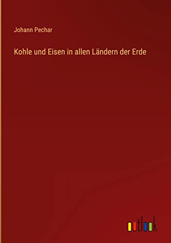 Kohle und Eisen in allen Ländern der Erde