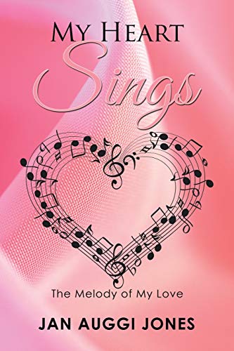 My Heart Sings: The Melody of My Love