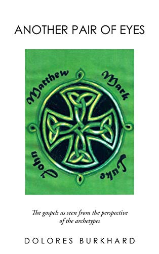 Another Pair of Eyes: The Gospels as Seen from the Perspective of the Archetypes