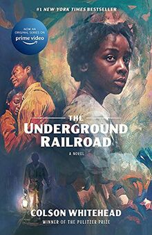 The Underground Railroad: Winner of the Pulitzer Prize for Fiction 2017