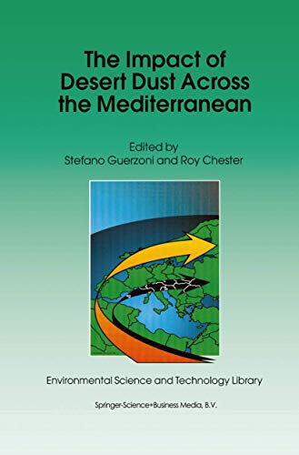 The Impact of Desert Dust Across the Mediterranean (Environmental Science and Technology Library, 11, Band 11)
