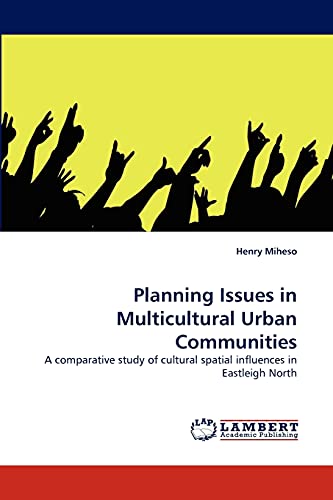 Planning Issues in Multicultural Urban Communities: A comparative study of cultural spatial influences in Eastleigh North
