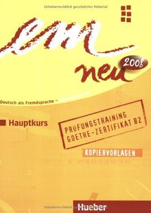 em neu. Ausgabe in drei Bänden. Deutsch als Fremdsprache: em neu 2008 Hauptkurs: Deutsch als Fremdsprache / Prüfungstraining Goethe B2, Buch und Audio-CD
