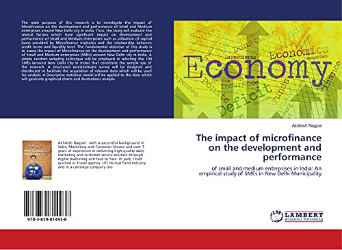 The impact of microfinance on the development and performance: of small and medium enterprises in India: An empirical study of SMEs in New Delhi Municipality