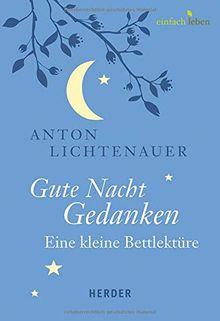 Gute Nacht Gedanken - Eine kleine Bettlektüre